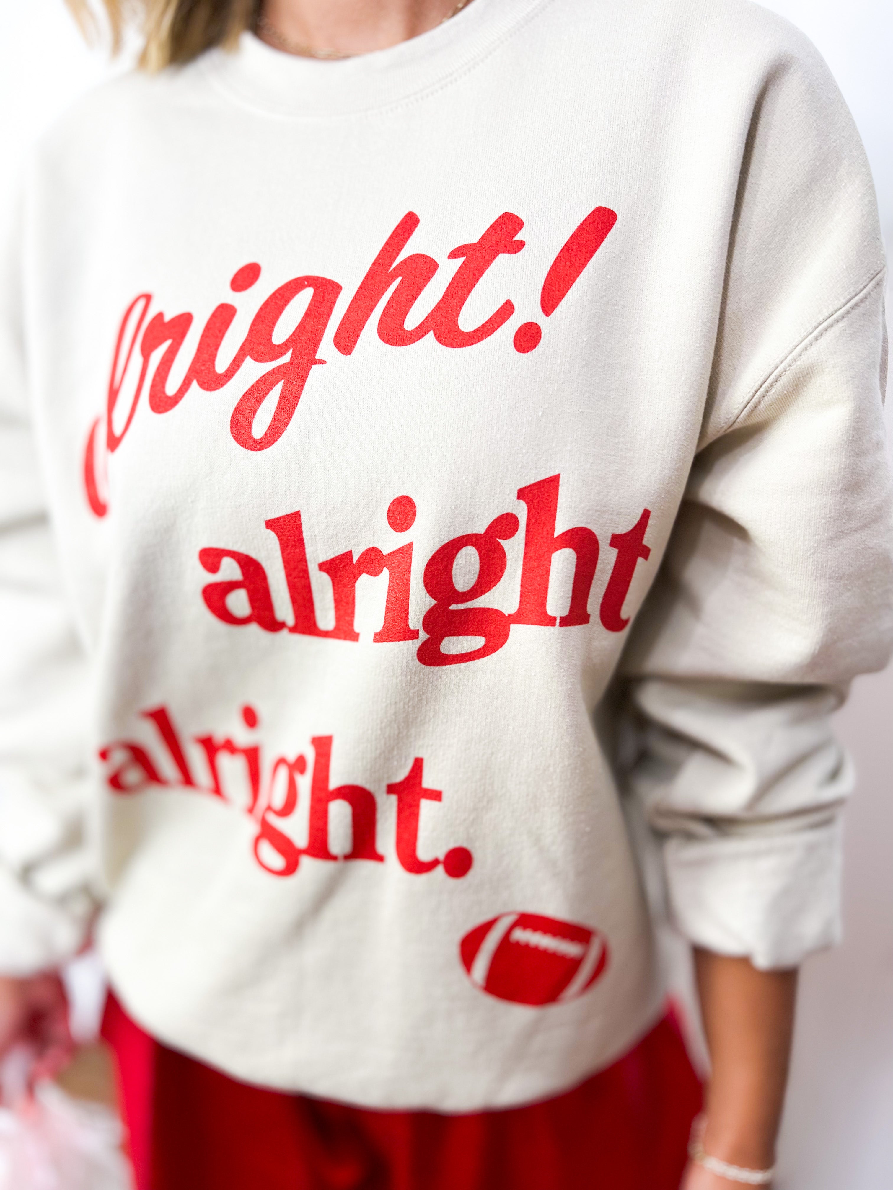 Charlie Southern Alright Alright Sweatshirt